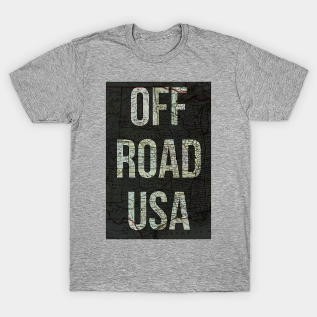 OFF ROAD USA T-Shirt by ketankh